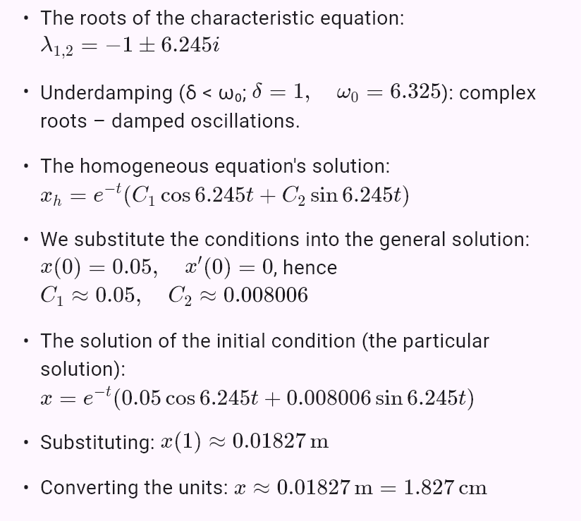 model(spring; find=x[cm]; m=0.5[kg]; k=20[N_m]; b=1[kg_s]; x0=5[cm]; v0=0[m_s]; t=1[s])